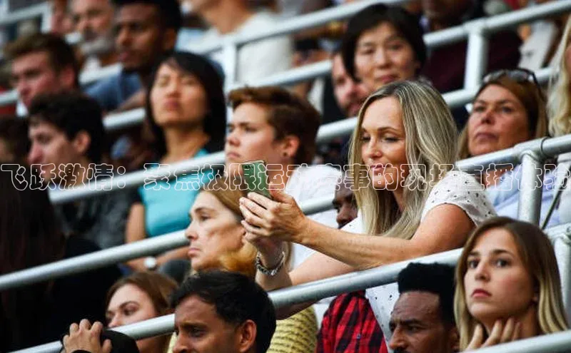 飞跃激情：聚焦极限运动赛事的现场直播体验